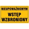 Tablica "NIEUPOWAŻ. WSTĘP WZBRONIONY"