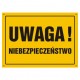 Tablica "UWAGA NIEBEZPIECZEŃSTWO"