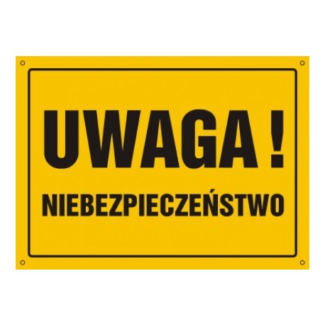 Tablica "UWAGA NIEBEZPIECZEŃSTWO"