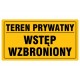 Tablica "TEREN PRYWATNY WSTĘP WZBRONIONY"