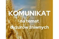 KOMUNIKAT na temat dyżurów żniwnych